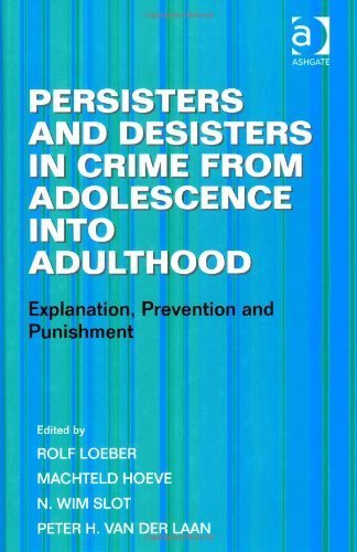 Persisters and Desisters in Crime from Adolescence into Adulthood