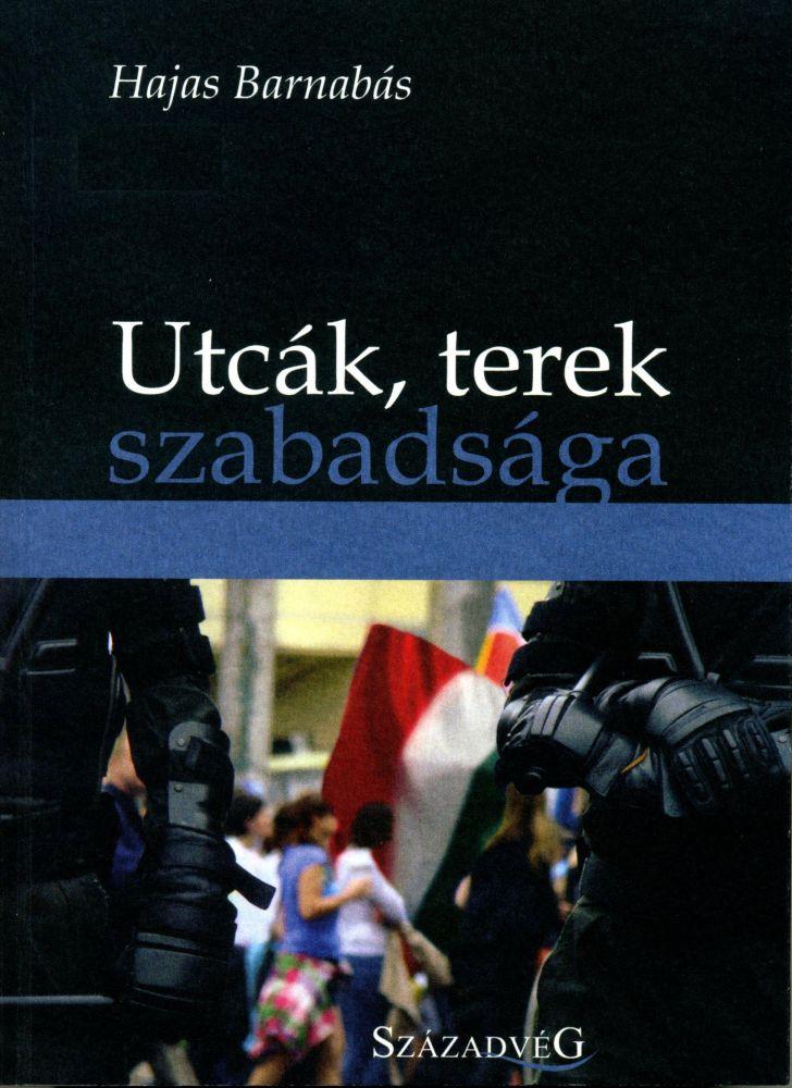 Hajas Barnabás: Utcák, terek szabadsága